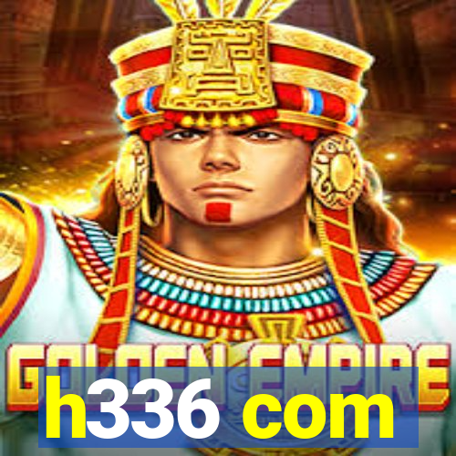 h336 com